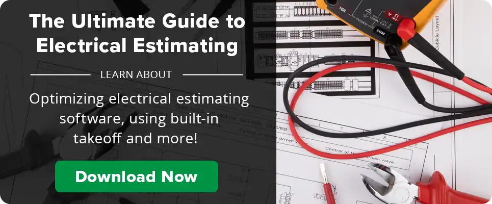 Improve your electrical estimating process with our ultimate guide